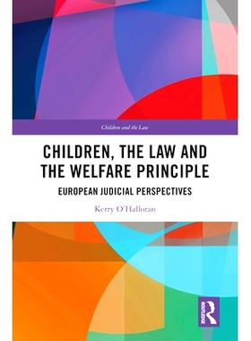 预订 Children, the Law and the Welfare Principle: European Judicial Perspectives 儿童、法律与福利原则：欧洲司法展望: 978