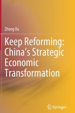 【预订】Keep Reforming: China’s Strategic Economic Transformation