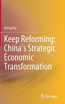 【预订】Keep Reforming: China’s Strategic Economic Transformation