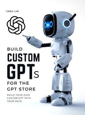 预订 Build Custom GPTs for the GPT Store: 9789811759567