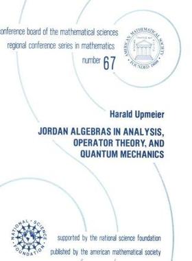 [预订]Jordan Algebras in Analysis, Operator Theory, and Quantum Mechanics 9780821807170