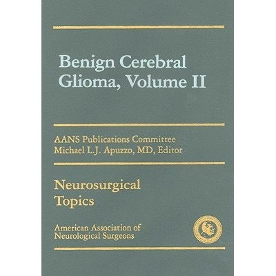 预订 Benign Cerebral Gliomas, Volume II 良性脑胶质瘤体积Ⅱ: 9781879284357