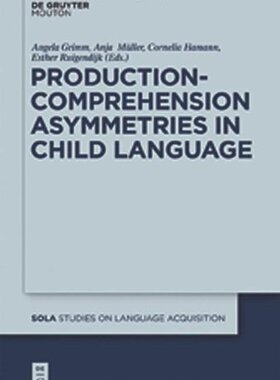 【预订】Production-Comprehension Asymmetries in Child Language 9783110238723