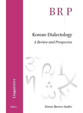 预订 Korean Dialectology: A Review and Prospectus 韩国方言：回顾与展望: 9789004709867