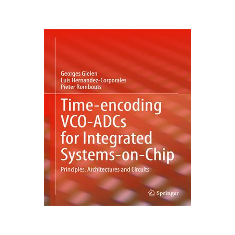 [预订]Time-encoding VCO-ADCs for Integrated Systems-on-Chip 9783030880668