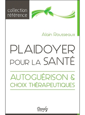 预订 Plaidoyer pour la santé : autoguérison & choix thérapeutiques 健康倡导：自我修复和*选择: 9782703312796