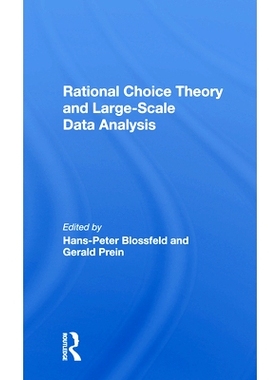 预订 Rational Choice Theory And Largescale Data Analysis 理性选择理论与大规模数据分析: 9780367300463