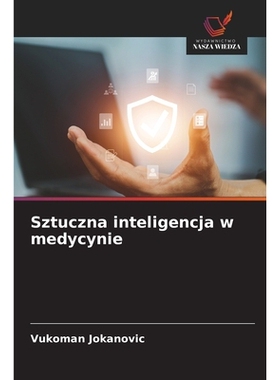 预订 Sztuczna inteligencja w medycynie: DE: 9786209235726