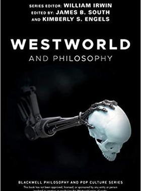 【预售】Westworld And Philosophy - If You Go...