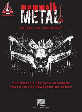 【预订】Mammoth Metal Guitar Tab Anthology: The World’s Loudest Songbook Featuring 45 Headbanging Songs