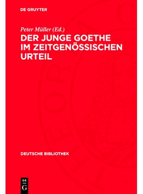 预订 Der junge Goethe im zeitgenössischen Urteil: 9783112728963