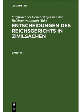 预订 ENTSCH. D. REICHSGERICHTS IN ZIVILS. BD. 41 ERGZ0: 9783112678411