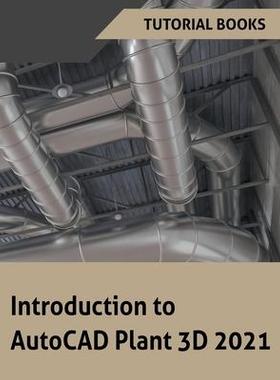 [预订]Introduction to AutoCAD Plant 3D 2021 9781386729013