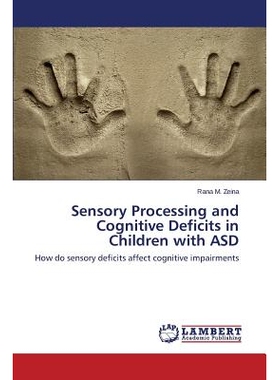 预订 Sensory Processing and Cognitive Deficits in Children with Asd: 9783659583117