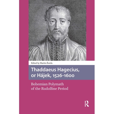 预订 Thaddaeus Hagecius, or Hájek, 1526-1600: Bohemian Polymath of the Rudolfine Period 塔德乌什・哈格修斯（又名哈杰克