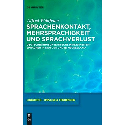 预订 Sprachenkontakt, Mehrsprachigkeit und Sprachverlust: Deutschböhmisch-bairische Minderheitensprachen in den USA und