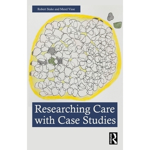 with Care Case Studies 9781032987118 预订 通过案例学习研究护理 Researching