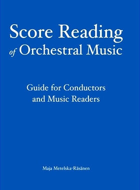 预订 Score Reading of Orchestral Music: Guide for Conductors and Music Readers: 9789526506319