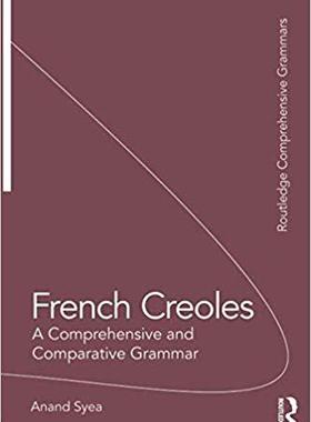 【预售】French Creoles: A Comprehensive and Comparative Grammar
