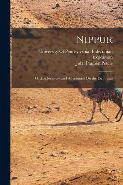 [预订]Nippur: Or, Explorations and Adventures On the Euphrates 9781019041260
