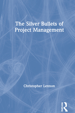 【预订】The Silver Bullets of Project Management 9781032037813