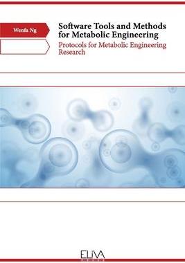 [预订]Software Tools and Methods for Metabolic Engineering: Protocols for Metabolic Engineering Research 9781636484037