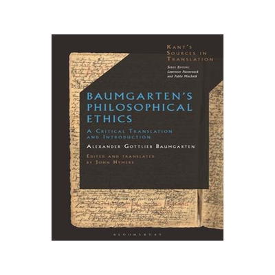 [预订]Baumgarten’s Philosophical Ethics: A Critical Translation 9781350192614
