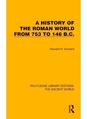 预订 A History of the Roman World from 753 to 146 B.C. 罗马世界史 公元前753年-公元前146年（重印版）: 9781032767871