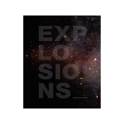 Christian Weber: Explosions