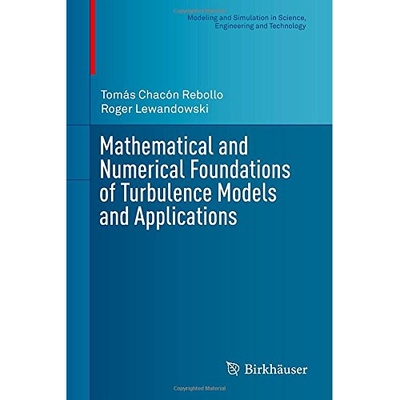 预订 Mathematical and Numerical Foundations of Turbulence Models and Applications 湍流模型与应用的数学与数值基础 9781493