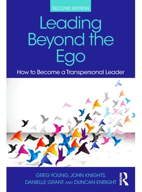 预订 Leading Beyond the Ego: How to Become a Transpersonal Leader *自我的领导：如何成为超个人的* 第2版: 97810325