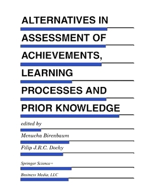 预订 Alternatives in Assessment of Achievements, Learning Processes and Prior Knowledge: 9789401042871