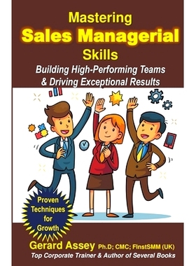 预订 Mastering Sales Managerial Skills: Building High-Performing Teams & Driving Exceptional Results: 9798224436408