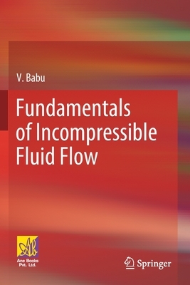 【预订】Fundamentals of Incompressible Fluid Flow 9783030746582