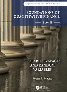 [预订]Foundations of Quantitative Finance Book II:  Probability Spaces and Random Variables 9781032197173