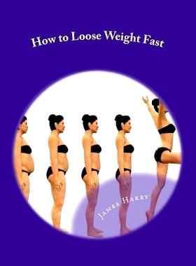 预订 How to Loose Weight Fast: How to Loose Weight Fast: 9781479375882