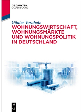 预订 Wohnungswirtschaft, Wohnungsmärkte und Wohnungspolitik in Deutschland 德国的住房产业、住房市场和住房政策: 97831110