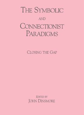【预订】The Symbolic and Connectionist Paradigms