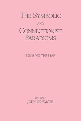 【预订】The Symbolic and Connectionist Paradigms