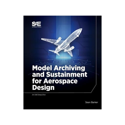 [预订]Model Archiving and Sustainment for Aerospace Design 9781468601329