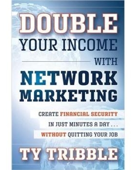 预订 Double Your Income with Network Marketing: Create Financial Security in Just Minutes a Day...Without Quitting Your