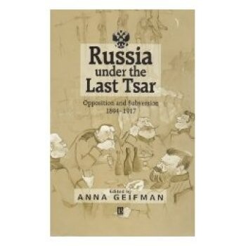 预订 Russia Under The Last Tsar: Opposition And Subversion 1894-1917 末代沙皇统治下的俄罗斯：反对与颠覆 1894-1917（精装