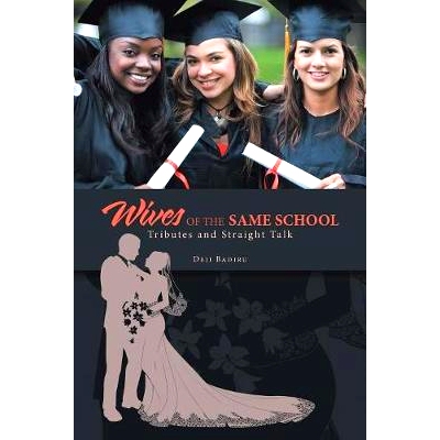 预订 Wives of the Same School: Tributes and Straight Talk: 9781532077197