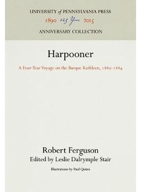 预订 Harpooner: A Four-Year Voyage on the Barque Kathleen, 1880-1884: 9781512811483