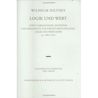 预订 Logik und Wert: Späte Vorlesungen, Entwürfe und Fragmente zur Strukturpsychologie, Logik und Wertlehre (ca. 1904