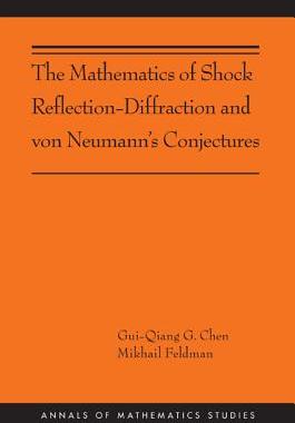 预订 The Mathematics of Shock Reflection-Diffraction and von Neumann’s Conjectures