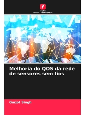 预订 Melhoria do QOS da rede de sensores sem fios: 9786208574581