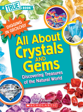 【预订】All about Crystals (a True Book: Digging in Geology) (Paperback): Discovering Treasures of the Natural World