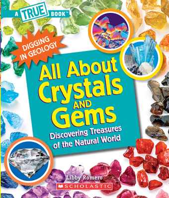 【预订】All about Crystals (a True Book: Digging in Geology) (Paperback): Discovering Treasures of the Natural World