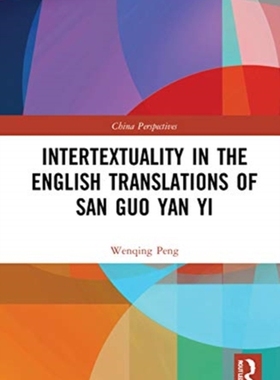 【预订】Intertextuality in the English Translations of San Guo Yan Yi